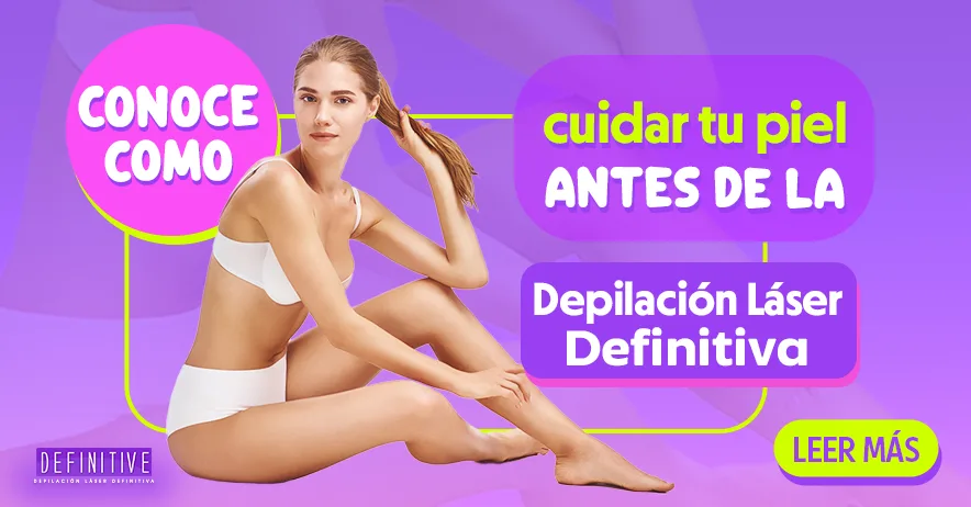 Cómo cuidar tu piel antes de la depilación láser definitiva