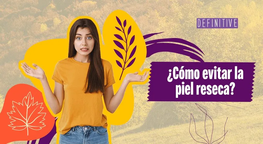 ¿Cómo evitar la piel reseca?