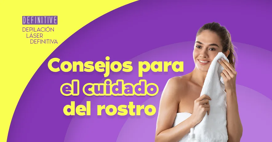 Consejos para el cuidado del rostro