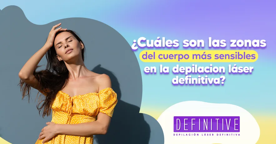 Las áreas más sensibles para depilar con láser